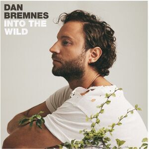Dan Bremnes - Into The Wild  CD